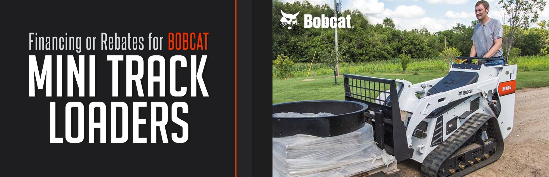 Bobcat: Financing or Rebates for Bobcat Mini Track Loaders
